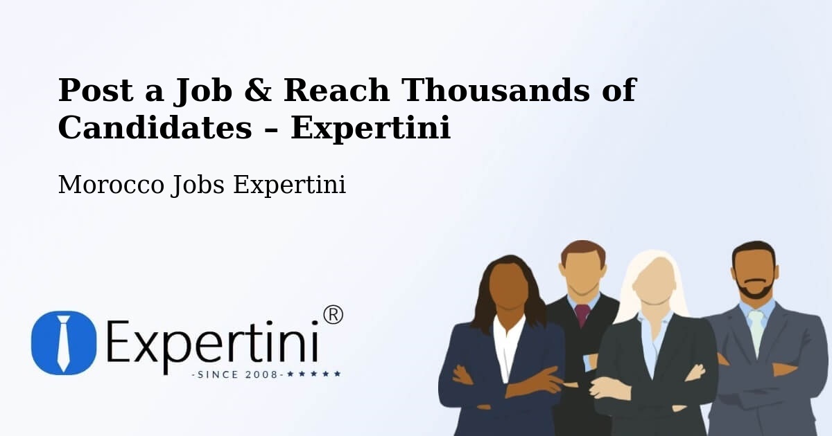 Post a Job in Azrou – Hire the Right Talent - Azrou, Morocco Jobs Expertini