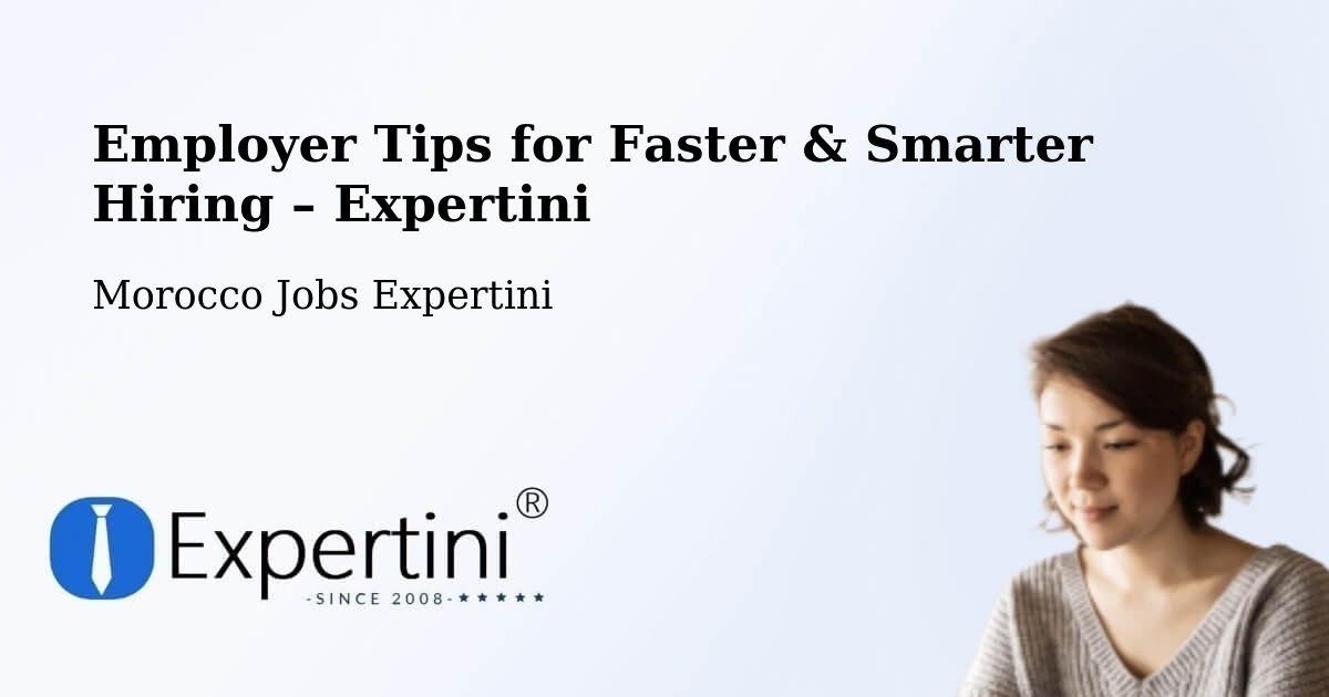 Employer Tips for Hiring & Recruitment – Azrou - Azrou, Morocco Jobs Expertini