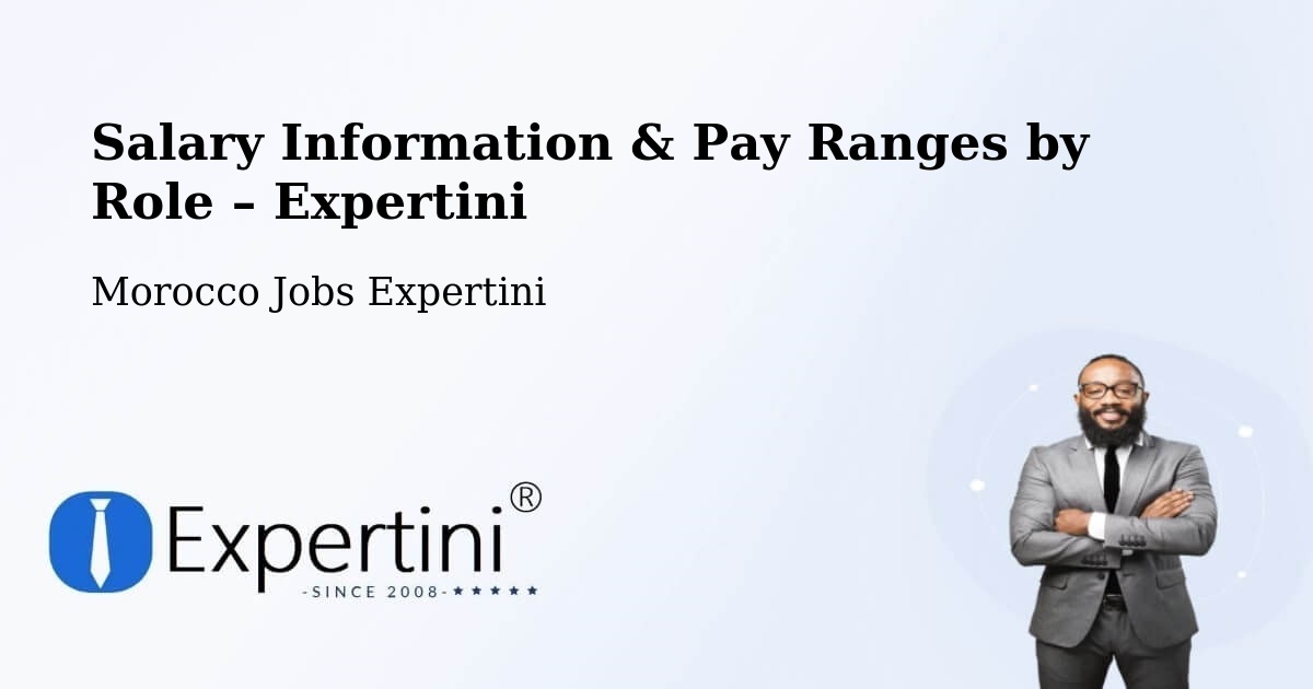 Salary Information & Pay Ranges – Azrou - Azrou, Morocco Jobs Expertini